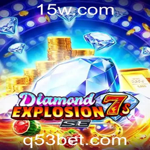 Descubra o Fascinante Mundo de DiamondExplosion7sSE com 53bet