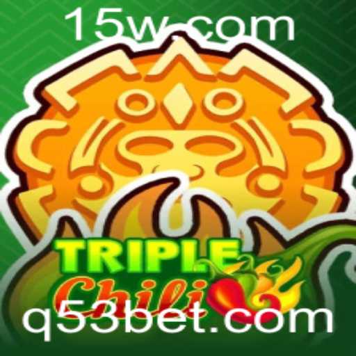 Descubra o Sensacional Jogo TripleChili e a Emoção da 53bet